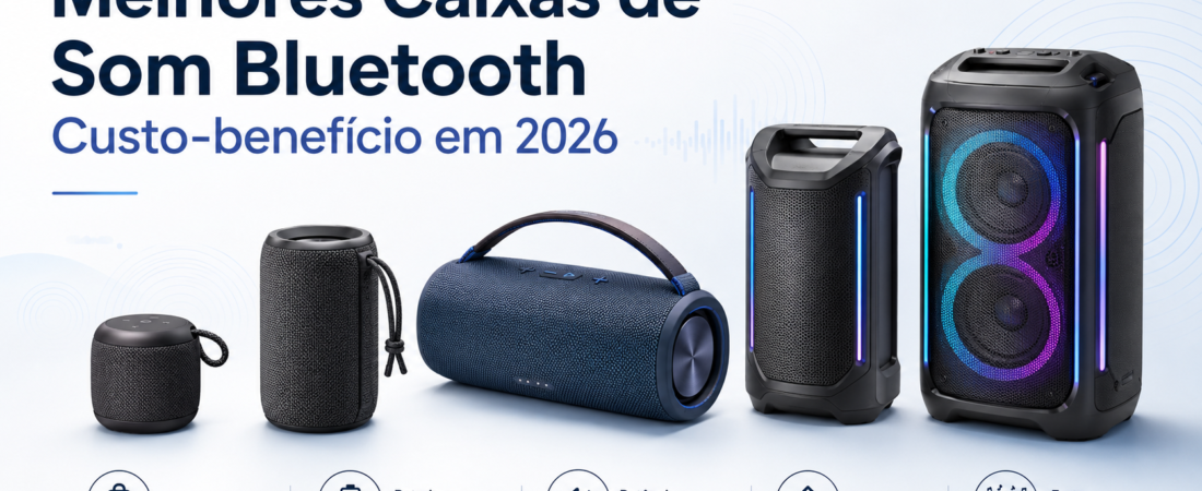 Melhores caixas de som Bluetooth custo-benefício em 2026: 5 opções que valem a pena